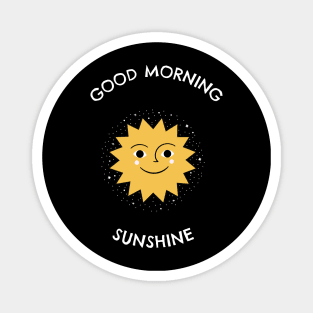 Good Morning sunshine Magnet